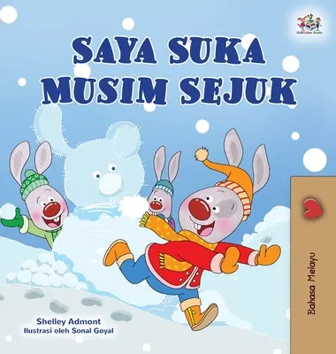 J'aime l'hiver (Livre pour enfants en malais) - I Love Winter (Malay Children's Book)