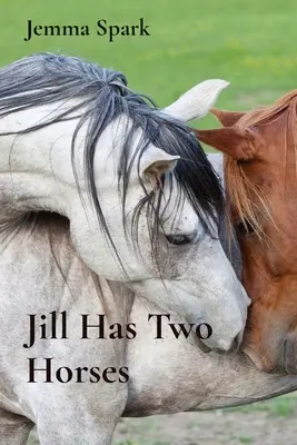 Jill a deux chevaux - Jill Has Two Horses