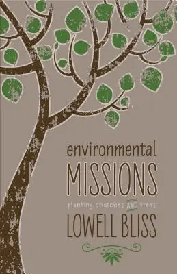 Missions environnementales : Planter des églises et des arbres - Environmental Missions: Planting Churches and Trees