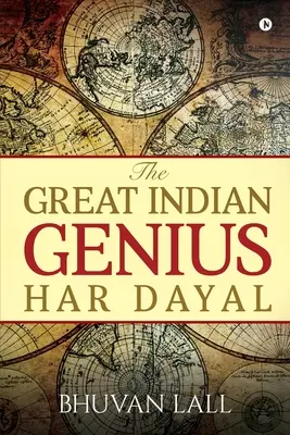 Le grand génie indien Har Dayal - The Great Indian Genius Har Dayal