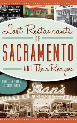 Restaurants perdus de Sacramento et leurs recettes - Lost Restaurants of Sacramento and Their Recipes