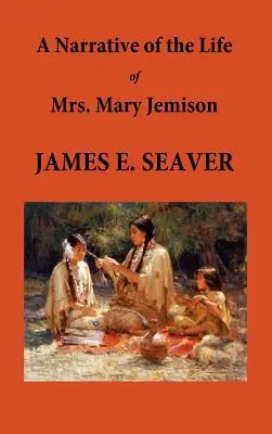 Récit de la vie de Mme Mary Jemison - A Narrative of the Life of Mrs. Mary Jemison