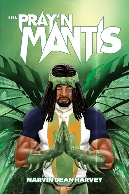 La mante des prières - The Pray'n Mantis