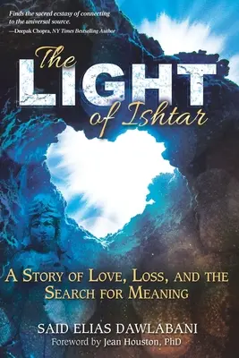 La lumière d'Ishtar : Une histoire d'amour, de perte et de recherche de sens - The Light of Ishtar: A Story of Love, Loss, and the Search for Meaning