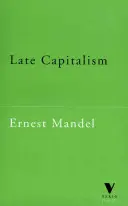 Le capitalisme tardif - Late Capitalism