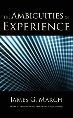 Les ambiguïtés de l'expérience - The Ambiguities of Experience