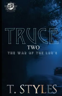 Truce 2 : The War of The Lou's (The Cartel Publications Presents) - Truce 2: The War of The Lou's (The Cartel Publications Presents)