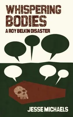 Les corps qui chuchotent : Un désastre de Roy Belkin - Whispering Bodies: A Roy Belkin Disaster