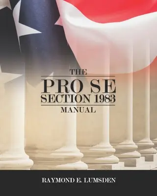 Le manuel Pro Se Section 1983 - The Pro Se Section 1983 Manual