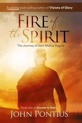 Le feu de l'esprit : Le voyage de Sam Mahoy - Fire of the Spirit: The Journey of Sam Mahoy