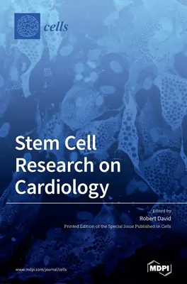 Recherche sur les cellules souches en cardiologie - Stem Cell Research on Cardiology