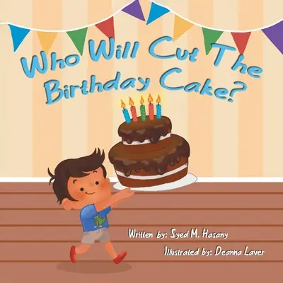 Qui coupera le gâteau d'anniversaire&nbsp;? - Who Will Cut the Birthday Cake?