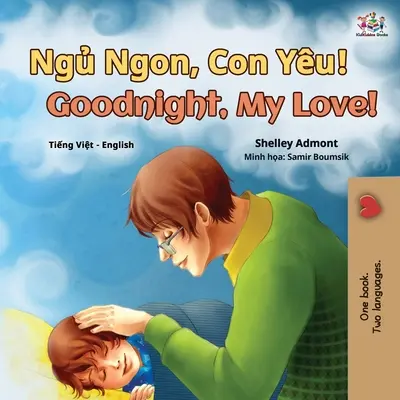 Bonne nuit, mon amour ! (Livre bilingue vietnamien-anglais pour enfants) - Goodnight, My Love! (Vietnamese English Bilingual Book for Kids)