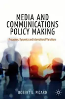 L'élaboration des politiques en matière de médias et de communications : Processus, dynamique et variations internationales - Media and Communications Policy Making: Processes, Dynamics and International Variations