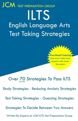 ILTS English Language Arts - Stratégies pour passer l'examen : ILTS 207 Exam - Tutorat en ligne gratuit - Nouvelle édition 2020 - Les dernières stratégies pour réussir votre examen - ILTS English Language Arts - Test Taking Strategies: ILTS 207 Exam - Free Online Tutoring - New 2020 Edition - The latest strategies to pass your exam