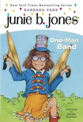 Junie B. Jones #22 : L'orchestre d'un seul homme - Junie B. Jones #22: One-Man Band