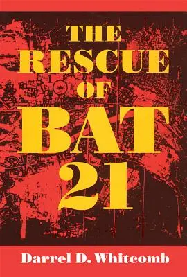 Le sauvetage de Bat 21 - The Rescue of Bat 21