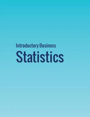 Introduction aux statistiques commerciales - Introductory Business Statistics