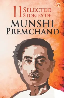 11 histoires sélectionnées de Munshi Premchand - 11 Selected Stories of Munshi Premchand