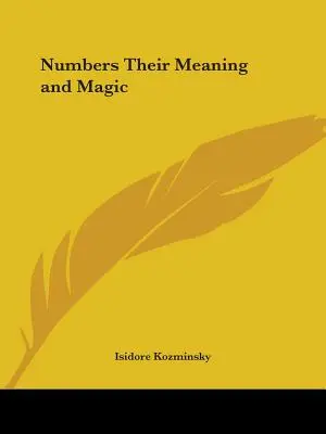 Les nombres, leur signification et leur magie - Numbers Their Meaning and Magic