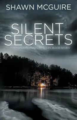 Silent Secrets (Secrets silencieux) : Mystère de Whispering Pines, livre 7 - Silent Secrets: A Whispering Pines Mystery, Book 7