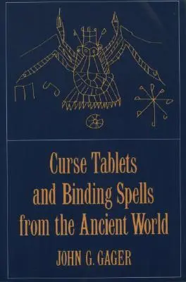 Tablettes de malédiction et sortilèges de l'Antiquité - Curse Tablets and Binding Spells from the Ancient World