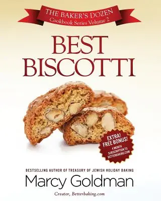 Best Biscotti : The Baker's Dozen Cookbook Series (La douzaine de livres de cuisine du boulanger) - Best Biscotti: The Baker's Dozen Cookbook Series