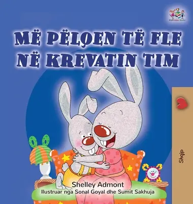 J'aime dormir dans mon propre lit (livre pour enfants en albanais) - I Love to Sleep in My Own Bed (Albanian Children's Book)
