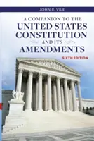 A Companion to the United States Constitution and Its Amendments (Un compagnon pour la Constitution des États-Unis et ses amendements) - A Companion to the United States Constitution and Its Amendments