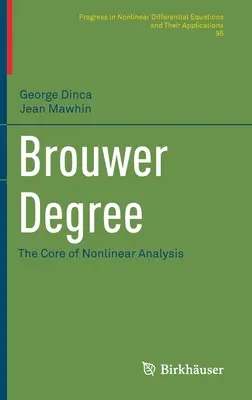 Le degré de Brouwer : Le cœur de l'analyse non linéaire - Brouwer Degree: The Core of Nonlinear Analysis