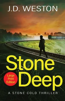 Stone Deep : un polar d'action britannique - Stone Deep: A British Action Crime Thriller