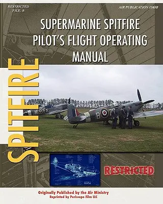 Manuel de pilotage du Supermarine Spitfire - Supermarine Spitfire Pilot's Flight Operating Manual