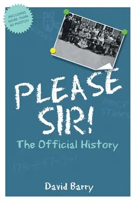 S'il vous plaît, Monsieur ! L'histoire officielle - Please Sir! The Official History