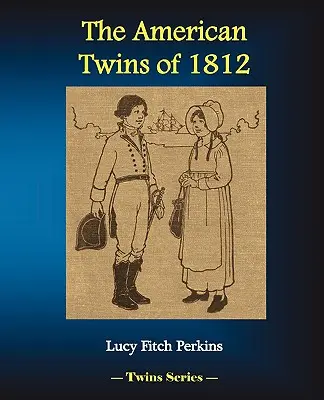 Les jumeaux américains de 1812 - The American Twins of 1812