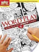 Boost Jeux de mots : Écrivez votre propre bande dessinée folle #1 - Boost Word Play: Write Your Own Crazy Comics #1