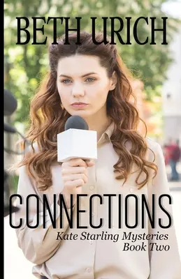 Connexions : Kate Starling Mysteries Livre 2 - Connections: Kate Starling Mysteries Book Two