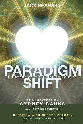 Changement de paradigme : Une histoire des trois principes - Paradigm Shift: A History of The Three Principles