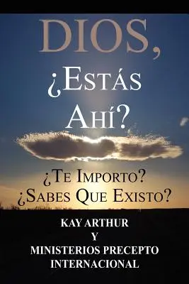 Dios, Est S Ah / Dieu, es-tu là ? Te soucies-tu de moi ? Savez-vous ce que je suis ? - Dios, Est S Ah / God, Are You There? Do You Care? Do You Know about Me?