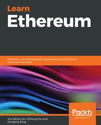 Apprendre Ethereum (Wu Xun (Brian)) - Learn Ethereum (Wu Xun (Brian))