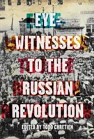 Témoins oculaires de la révolution russe - Eyewitnesses to the Russian Revolution