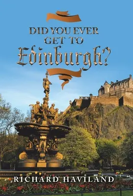 Êtes-vous déjà allé à Édimbourg ? - Did You Ever Get to Edinburgh?