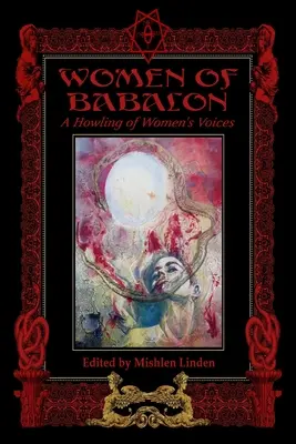 Femmes de Babalon : Un hurlement de voix de femmes - Women of Babalon: A Howling of Women's Voices
