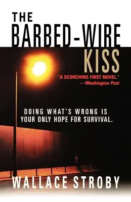 Le baiser en fil de fer - The Barbed-Wire Kiss