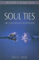 Les liens de l'âme : Le lien invisible dans les relations - Soul Ties: The Unseen Bond in Relationships