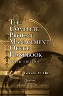 Le manuel complet du bureau de gestion de projet - The Complete Project Management Office Handbook