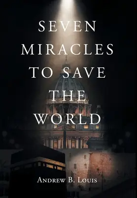 Sept miracles pour sauver le monde - Seven Miracles to Save the World