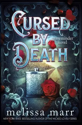 Maudit par la mort : Un roman sur les fossoyeurs - Cursed by Death: A Graveminder Novel