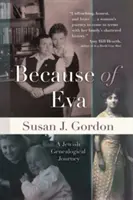 À cause d'Eva : Un voyage généalogique juif - Because of Eva: A Jewish Genealogical Journey