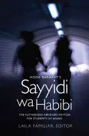 Sayyidi wa Habibi de Hoda Barakat : L'édition abrégée autorisée pour les étudiants en arabe - Hoda Barakat's Sayyidi wa Habibi: The Authorized Abridged Edition for Students of Arabic