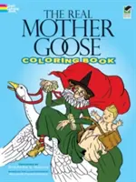 Le vrai livre de coloriage de la Mère l'Oie - The Real Mother Goose Coloring Book